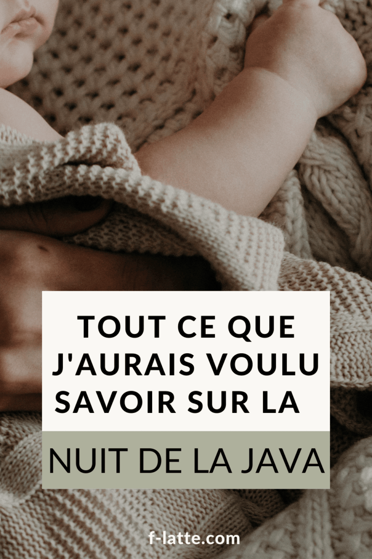 La nuit de la java tout ce que j’aurais voulu savoir…