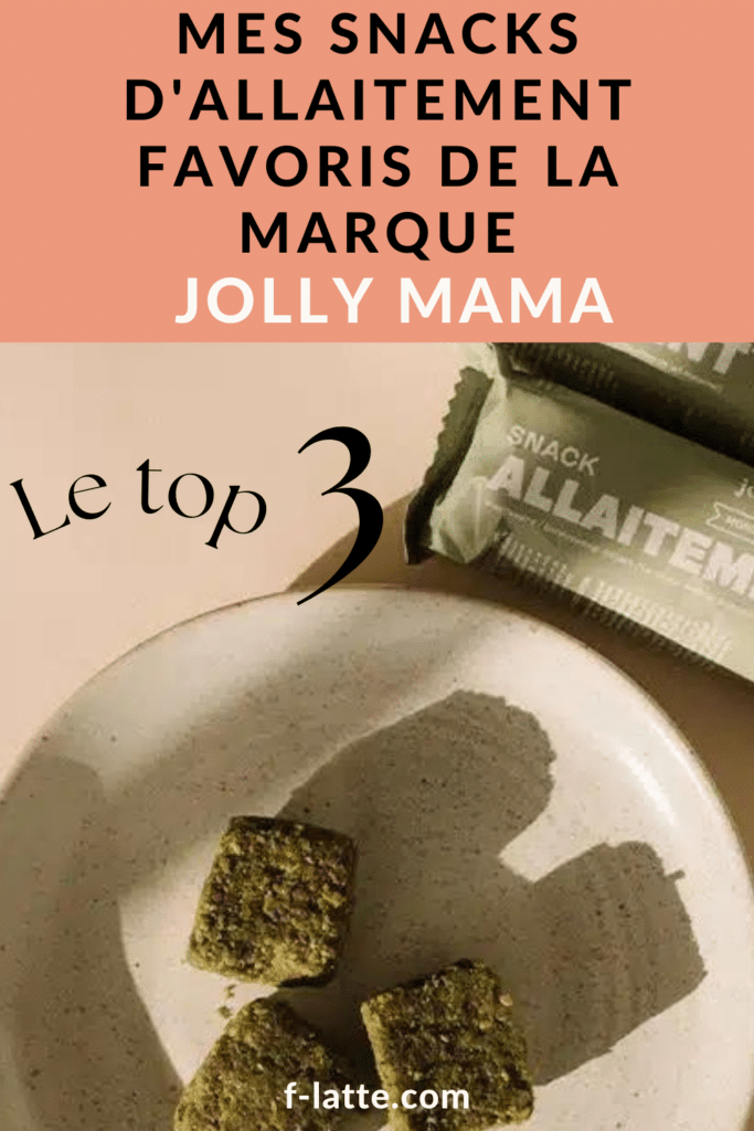 Mes 3 snacks d'allaitement favoris de la marque Jolly Mama