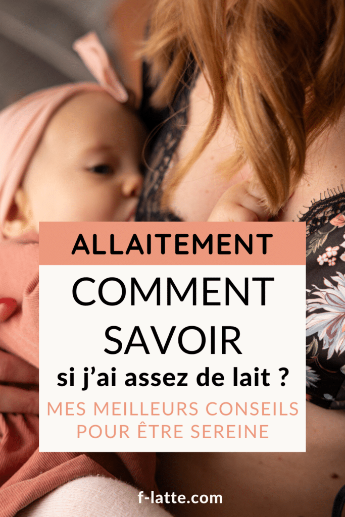 Comment savoir si j’ai assez de lait maternel ?