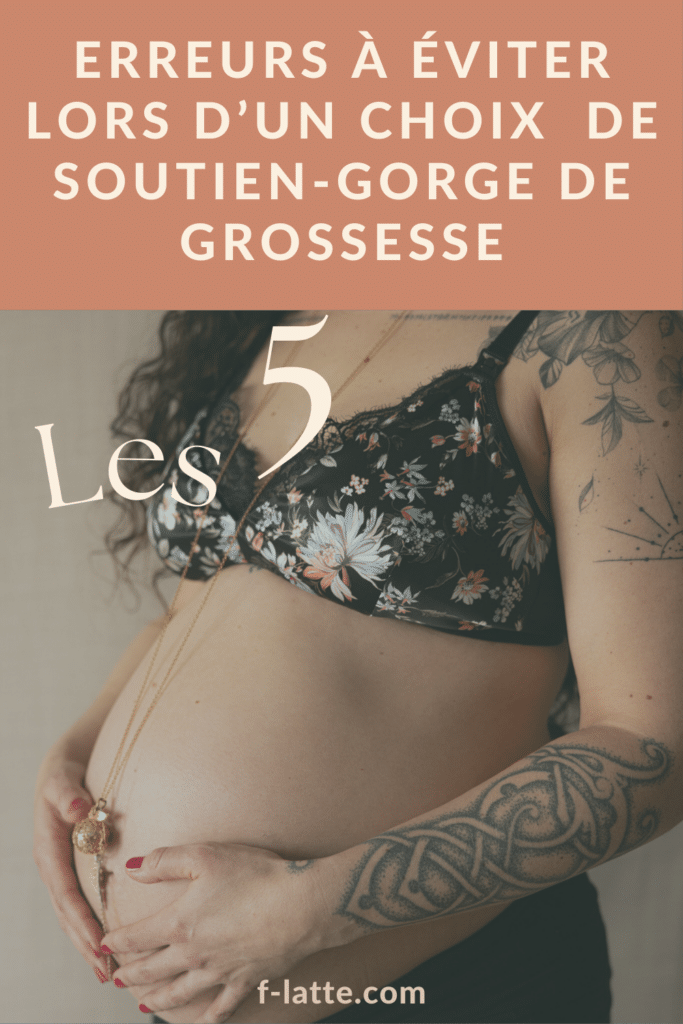F’Latté : Les 5 erreurs à éviter lors du choix d'un soutien-gorge de grossesse
