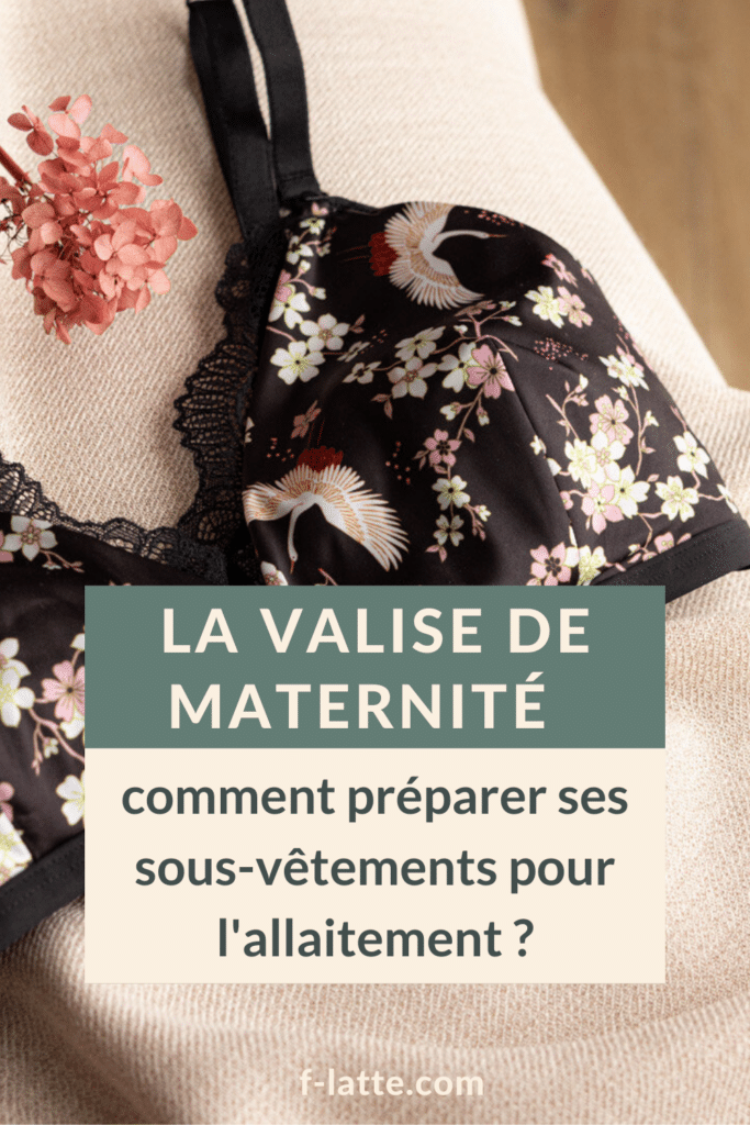 F’Latté : Valise de maternité : comment préparer ses sous-vêtements pour l'allaitement ?