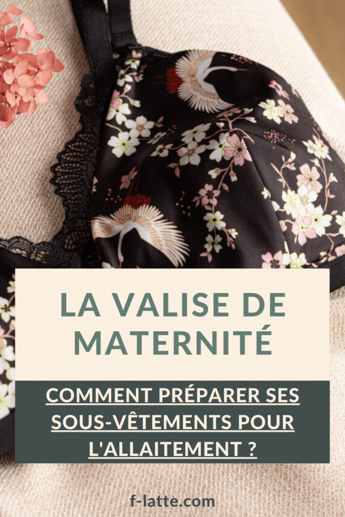 F’Latté : Valise de maternité : comment préparer ses sous-vêtements pour l'allaitement ?