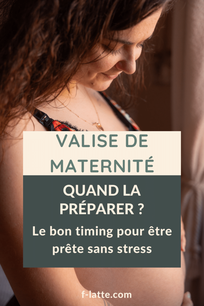 F’Latté : Quand préparer sa valise de maternité ? Le bon timing pour être prête sans stress