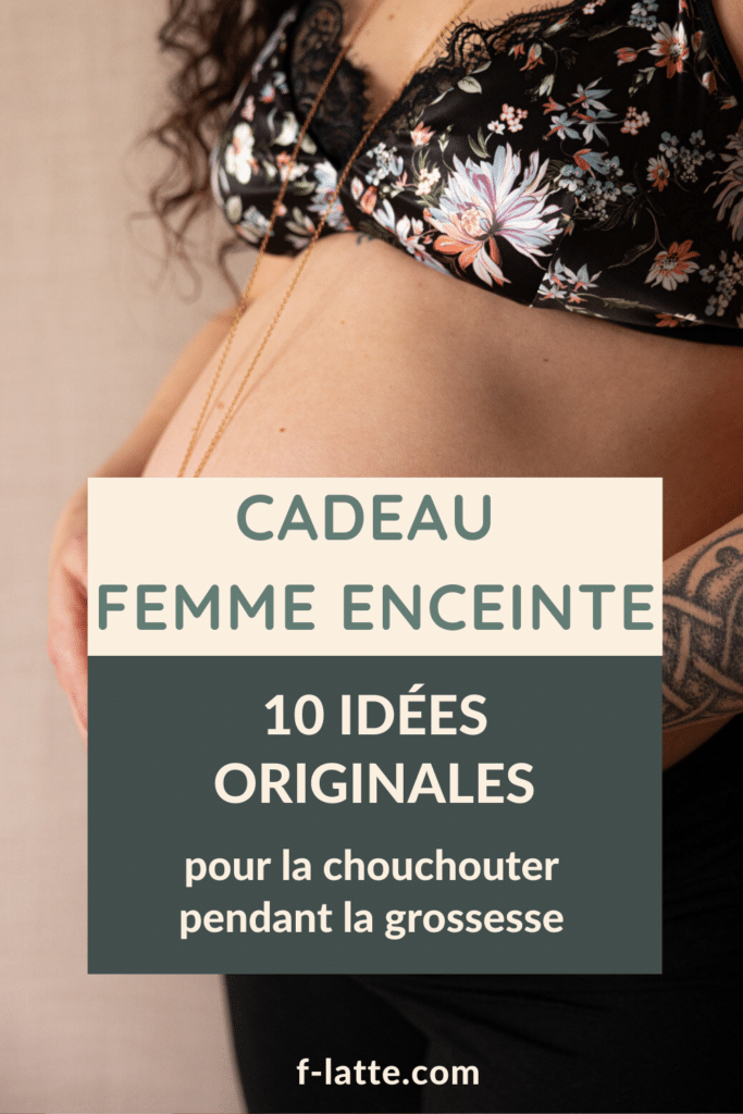 F'Latté : Cadeau femme enceinte : 10 idées originales pour la chouchouter pendant la grossesse