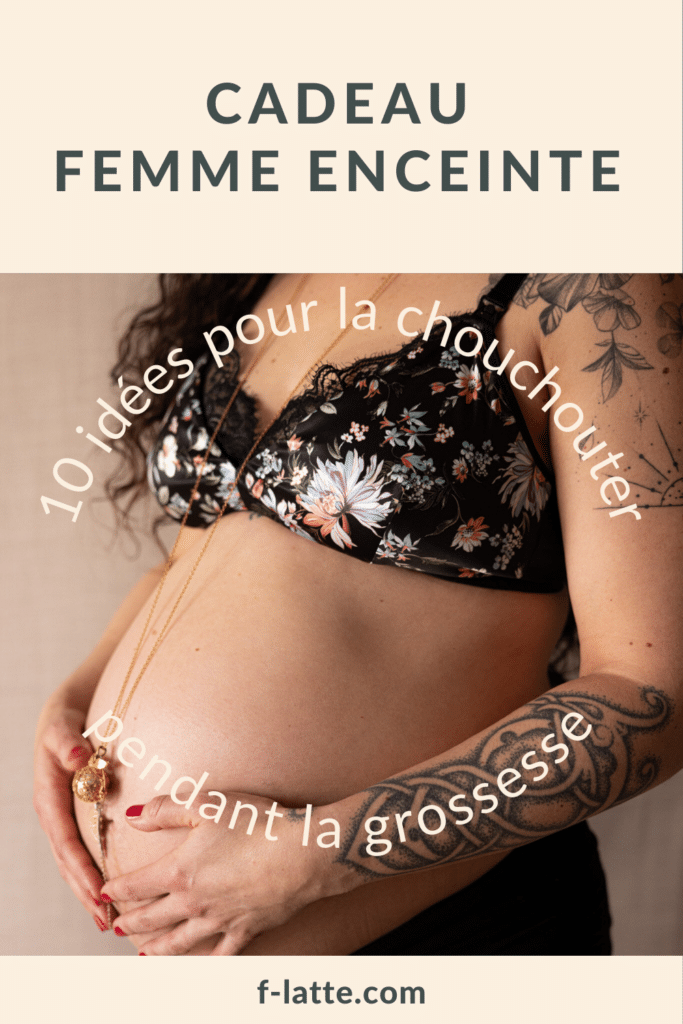 F'Latté : Cadeau femme enceinte : 10 idées originales pour la chouchouter pendant la grossesse