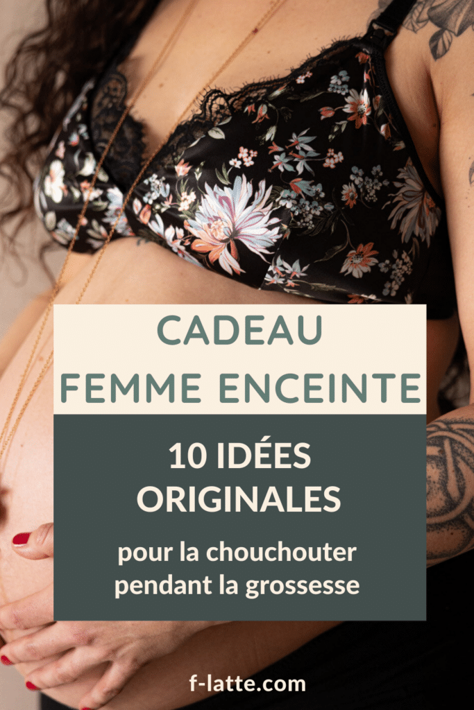 F'Latté : Cadeau femme enceinte : 10 idées originales pour la chouchouter pendant la grossesse