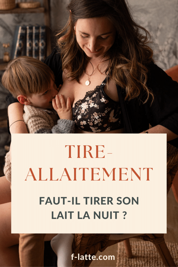 F’Latté : Tire-allaitement : faut-il tirer son lait la nuit ?