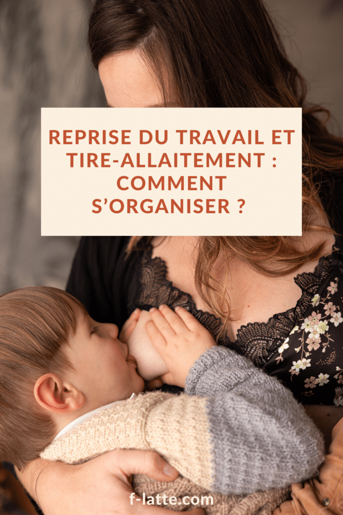 F’Latté : Reprise du travail et tire-allaitement : comment s’organiser ?