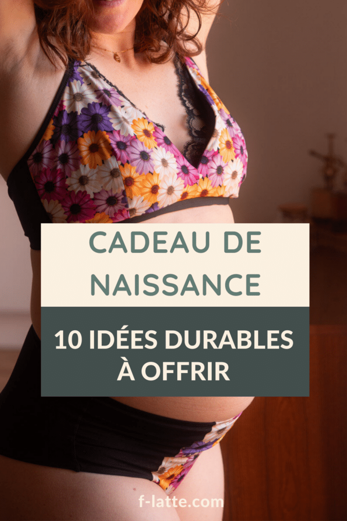 F’Latté : Cadeau de naissance écolo et responsable : 10 idées durables à offrir