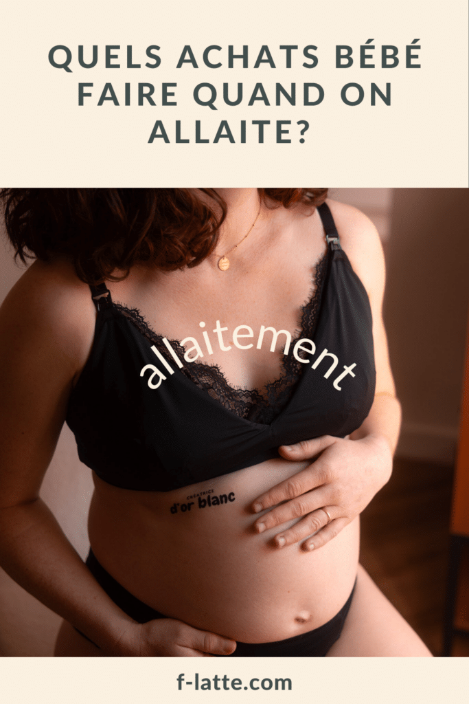 F’Latté : Quels achats bébé faire quand on veut allaiter ?