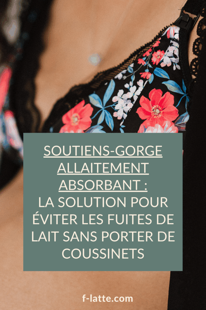 Soutiens-gorge allaitement absorbant : éviter les fuites de lait sans coussinets